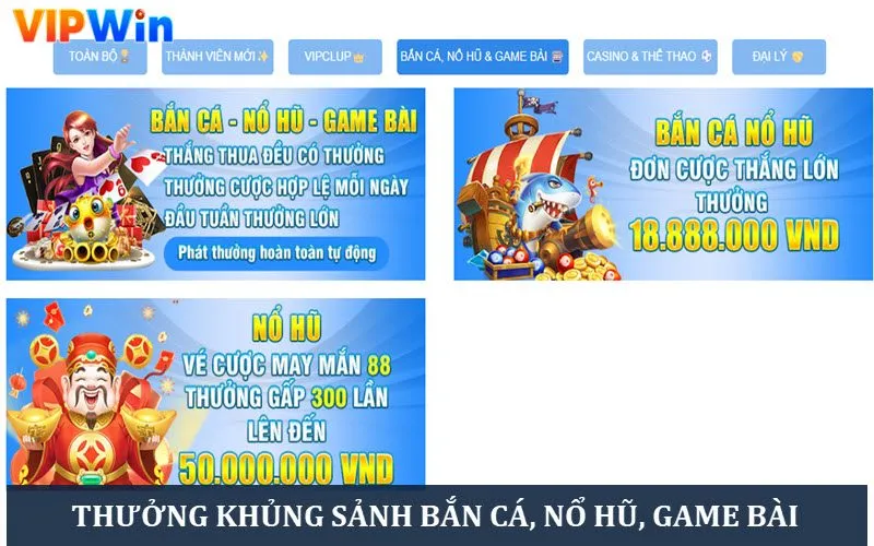 Thưởng hấp dẫn sảnh Bắn cá, Nổ hũ, Game bài
